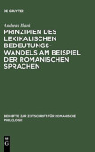 Prinzipien des lexikalischen Bedeutungswandels am Beispiel der romanischen Sprachen