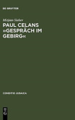 Paul Celans Â»Gesprach Im GebirgÂ«