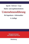 Markt- Und Ergebnisorientierte Unternehmensfuhrung Fur Ingenieure + Informatiker