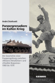 Panzergrenadiere - eine Truppengattung im Kalten Krieg