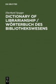 Dictionary of Librarianship / Worterbuch des Bibliothekswesens