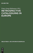 Retrospective cataloguing in Europe