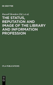 Status, Reputation and Image of the Library and Information Profession