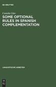 Some optional rules in Spanish complementation