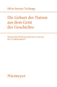 Die Geburt der Nation aus dem Geist der Geschichte