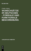 Wunschsatze im Deutschen - Formale und funktionale Beschreibung