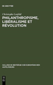 Philanthropisme, Liberalisme Et Revolution