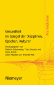 Gesundheit Im Spiegel Der Disziplinen, Epochen, Kulturen