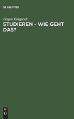 Studieren - wie geht das?