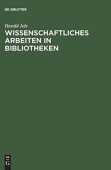 Wissenschaftliches Arbeiten in Bibliotheken