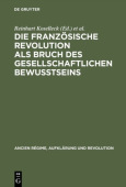 Franzosische Revolution als Bruch des gesellschaftlichen BewuĂźtseins
