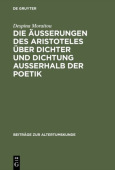Die AuĂźerungen Des Aristoteles Uber Dichter Und Dichtung AuĂźerhalb Der Poetik