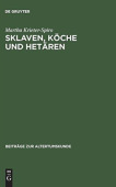 Sklaven, Koche und Hetaren