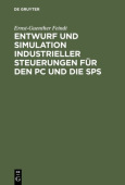 Entwurf Und Simulation Industrieller Steuerungen Fur Den PC Und Die Sps