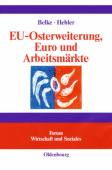 EU-Osterweiterung, Euro und Arbeitsmarkte
