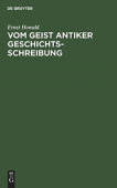 Vom Geist Antiker Geschichtsschreibung