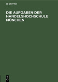 Die Aufgaben Der Handelshochschule Munchen