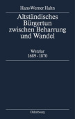 Altstandisches Burgertum zwischen Beharrung und Wandel