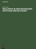 Realismus in Der Spanischen Dichtung Der Blutezeit