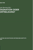 Stagnation Oder Fortbildung?