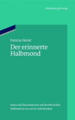 erinnerte Halbmond