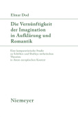 Die Vernunftigkeit Der Imagination in Aufklarung Und Romantik