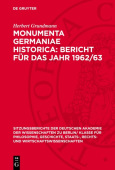 Monumenta Germaniae Historica: Bericht Fur Das Jahr 1962/63