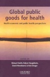 Global Public Goods for Health
