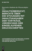 Inhaltsubersicht, Berichte Uber Die Sitzungen Mit Inhaltsangaben Der Vortrage, Verzeichnis Der Eingelaufenen Druckschriften