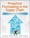 Proactive Purchasing in the Supply Chain: The Key to World-Class Procurement