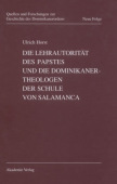 Die Lehrautoritat Des Papstes Und Die Dominikanertheologen Der Schule Von Salamanca