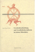 Geschichtschreibung Und GeschichtsbewuĂźtsein Im Hohen Mittelalter