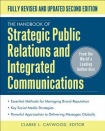 Handbook of Strategic Public Relations and Integrated Marketing Communications, Second Edition