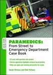 Paramedics: From Street to Emergency Department Case Book
