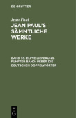 Jean Paul's Sammtliche Werke, Band 55, Elfte Lieferung. Funfter Band