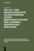 Die Alt- Und Neuschwedische Accentuierung Unter Berucksichtigung Der Anderen Nordischen Sprachen