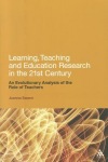 Learning, Teaching and Education Research in the 21st Century