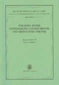 Johannes Rothe Thuringische Landeschronik und Eisenacher Chronik