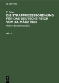 Die StrafprozeĂźordnung Fur Das Deutsche Reich Vom 22. Marz 1924