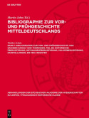 Bibliographie Zur Vor- Und Fruhgeschichte Von Sachsen-Anhalt Und Thuringen, Teil 2b: Historische Uberlieferung, Ortsnamenuberlieferung, Volksuberlieferung, Darstellungen, Bis 1953. Register