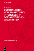 Zur Dialektik Von Einheit Und Interessen Im Sozialistischen Weltsystem