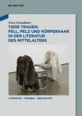Tiere Tragen: Fell, Pelz Und Korperhaar in Der Literatur Des Mittelalters