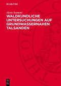 Waldkundliche Untersuchungen Auf Grundwassernahen Talsanden