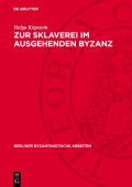 Zur Sklaverei Im Ausgehenden Byzanz