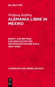 Ein Beitrag Zur Geschichte Des Antifaschistischen Exils (1941-1946)