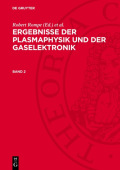Ergebnisse Der Plasmaphysik Und Der Gaselektronik. Band 2