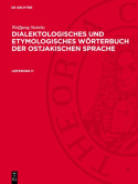 Wolfgang Steinitz: Dialektologisches Und Etymologisches Worterbuch Der Ostjakischen Sprache. Lieferung 11