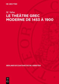 Le Theatre Grec Moderne de 1453 A 1900