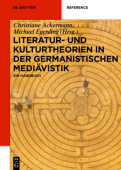 Literatur- Und Kulturtheorien in Der Germanistischen Mediavistik