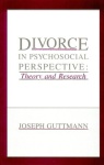 Divorce in Psychosocial Perspective
